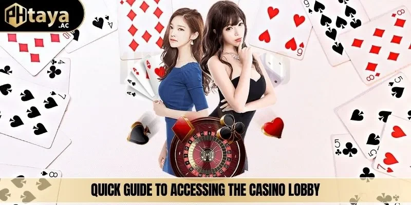 Quick guide to accessing the casino lobby
