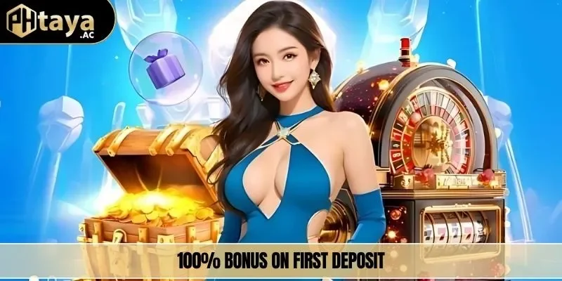 100% bonus on first deposit