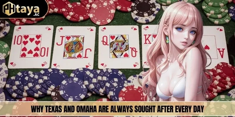 Why Texas and Omaha are always sought after every day